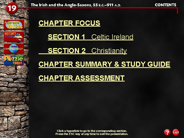 CHAPTER FOCUS SECTION 1 Celtic Ireland SECTION 2 Christianity CHAPTER SUMMARY & STUDY GUIDE