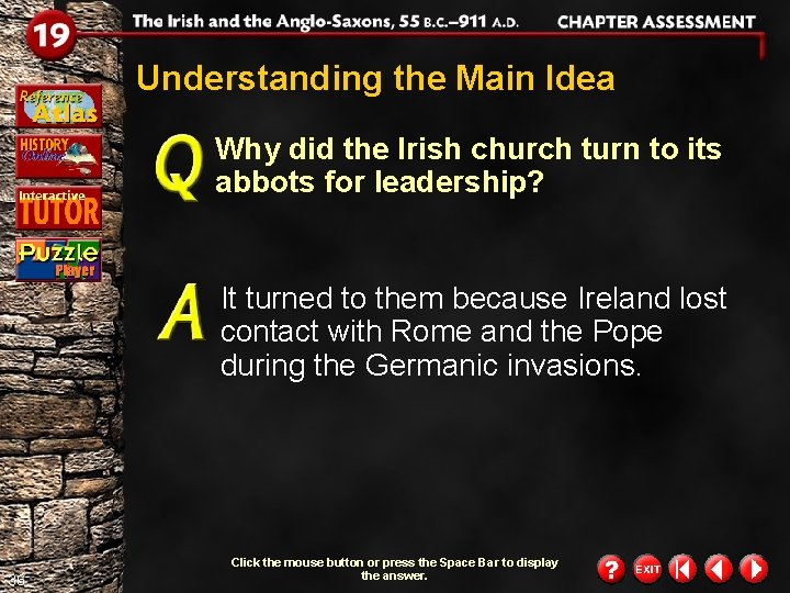 Understanding the Main Idea Why did the Irish church turn to its abbots for