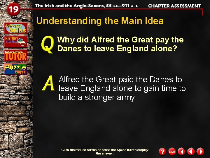 Understanding the Main Idea Why did Alfred the Great pay the Danes to leave