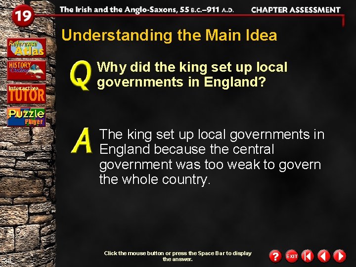 Understanding the Main Idea Why did the king set up local governments in England?