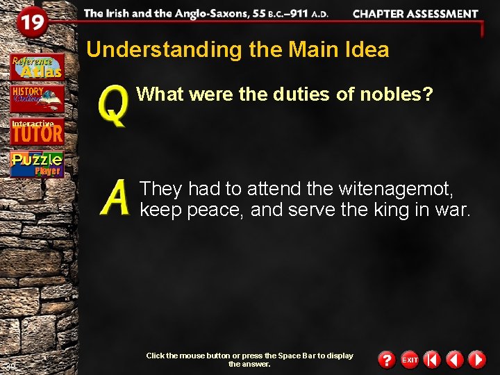 Understanding the Main Idea What were the duties of nobles? They had to attend