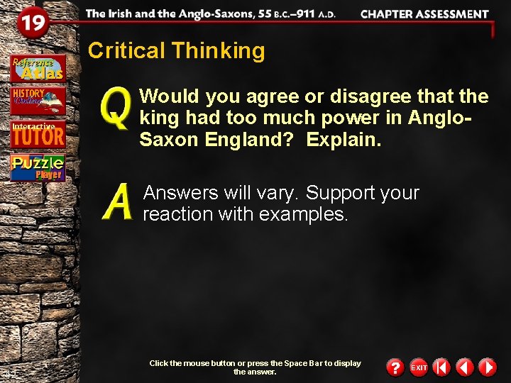 Critical Thinking Would you agree or disagree that the king had too much power
