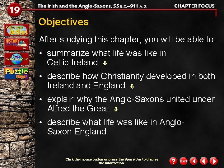 Objectives After studying this chapter, you will be able to: • summarize what life