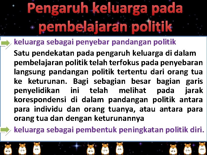 Pengaruh keluarga pada pembelajaran politik keluarga sebagai penyebar pandangan politik Satu pendekatan pada pengaruh