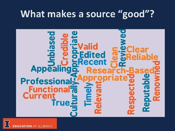 What makes a source “good”? 