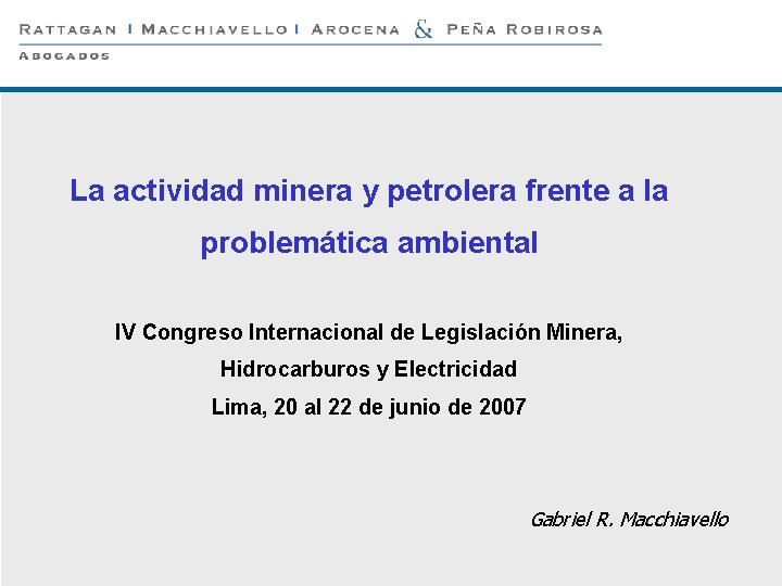 P La actividad minera y petrolera frente a la problemática ambiental IV Congreso Internacional