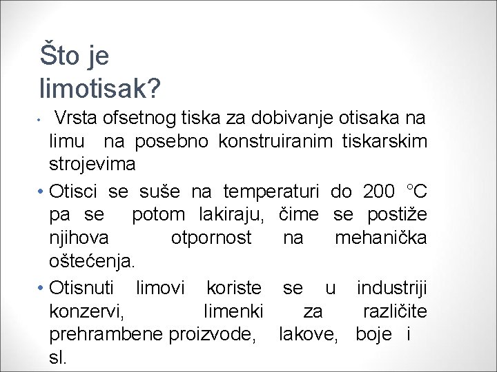 Što je limotisak? Vrsta ofsetnog tiska za dobivanje otisaka na limu na posebno konstruiranim