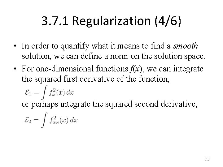 3. 7. 1 Regularization (4/6) • In order to quantify what it means to