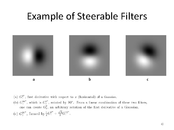 Example of Steerable Filters a b c 40 