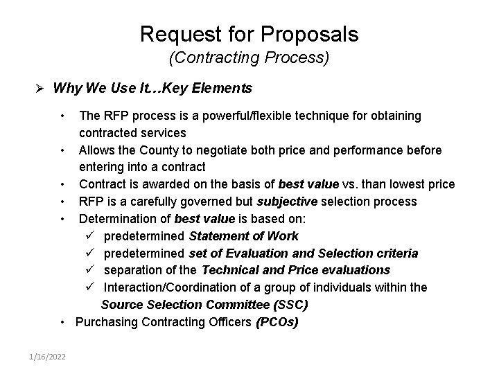 Request for Proposals (Contracting Process) Ø Why We Use It…Key Elements • • •
