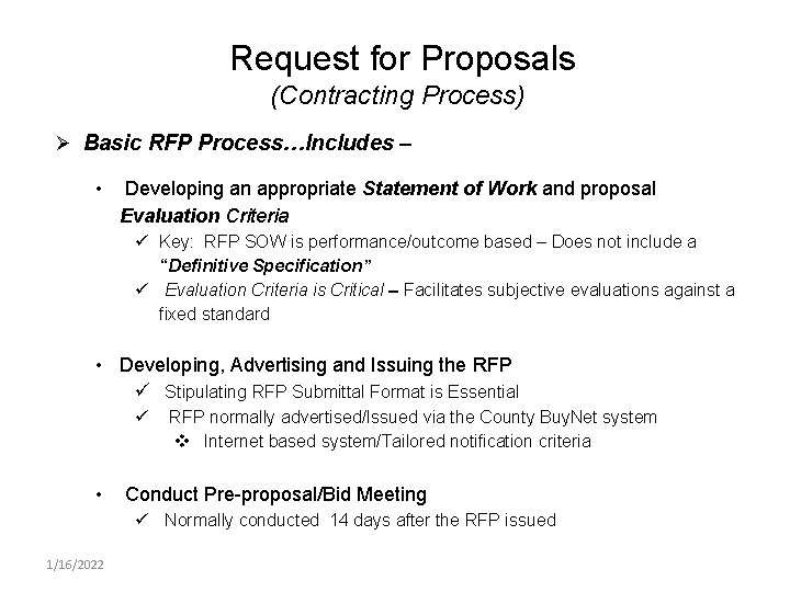 Request for Proposals (Contracting Process) Ø Basic RFP Process…Includes – • Developing an appropriate