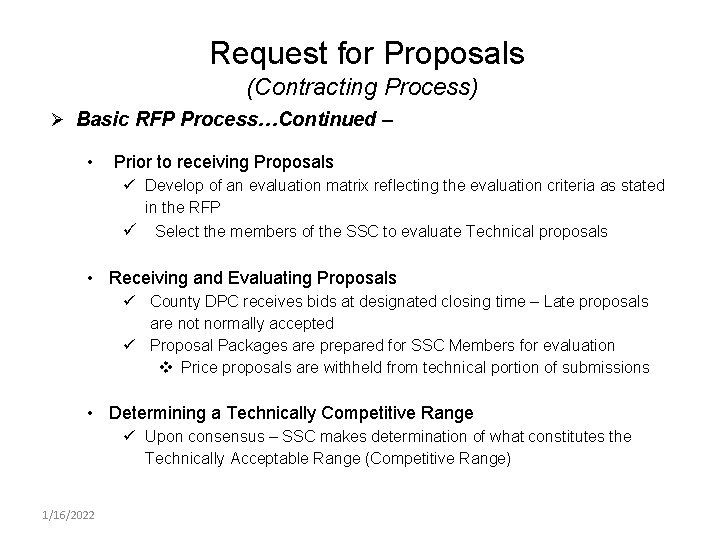 Request for Proposals (Contracting Process) Ø Basic RFP Process…Continued – • Prior to receiving