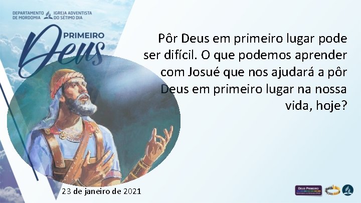 Pôr Deus em primeiro lugar pode ser difícil. O que podemos aprender com Josué