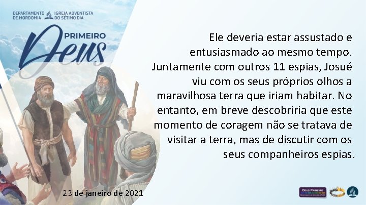 Ele deveria estar assustado e entusiasmado ao mesmo tempo. Juntamente com outros 11 espias,