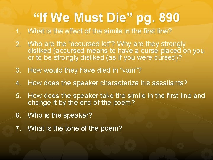 “If We Must Die” pg. 890 1. What is the effect of the simile