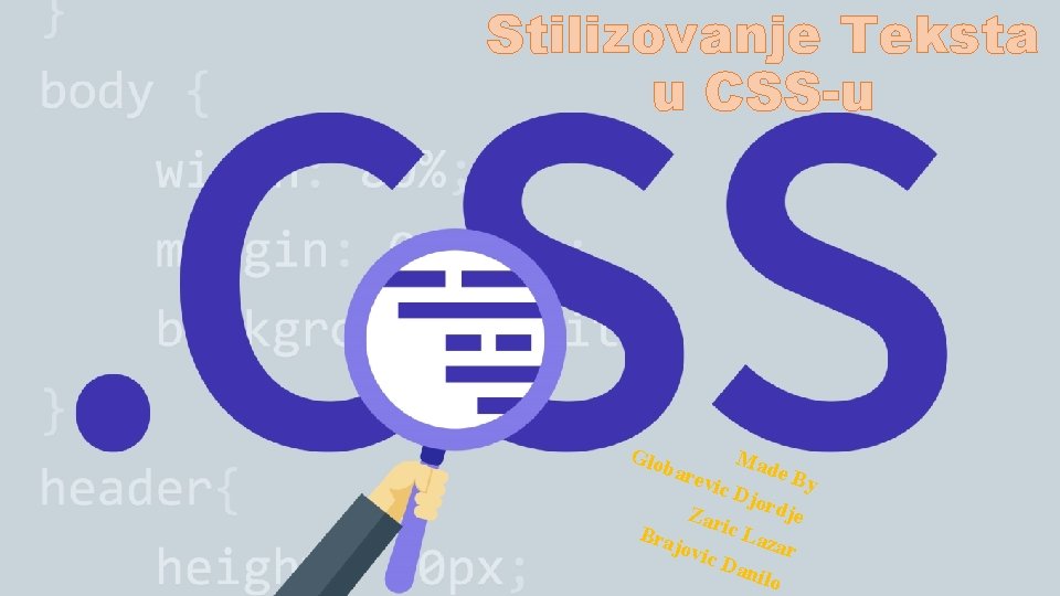 Stilizovanje Teksta u CSS-u Glo bar evic Zar Mad Djo e By rdje ic