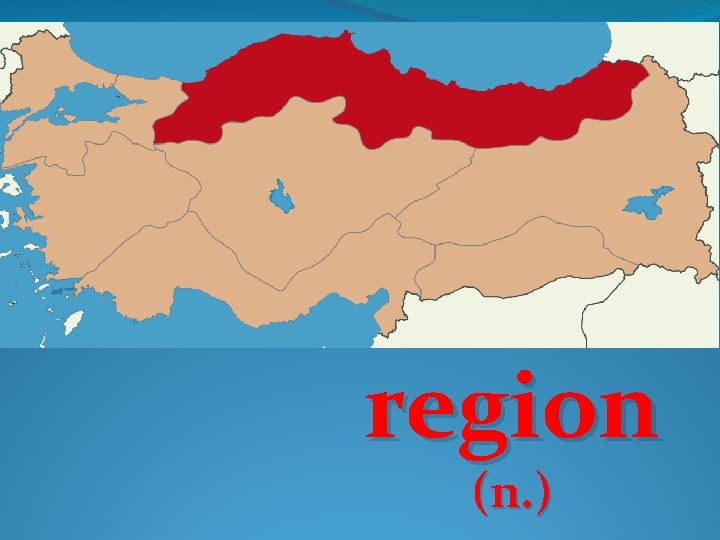 region (n. ) 