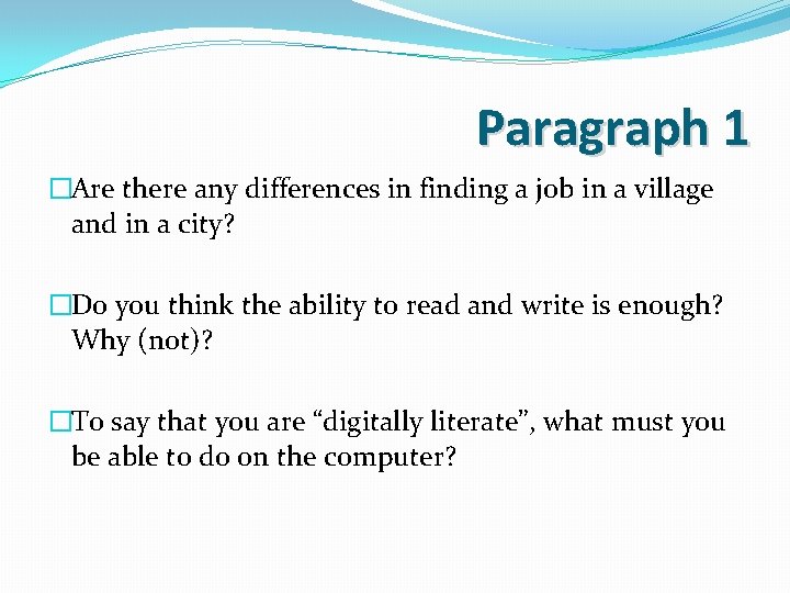 Paragraph 1 �Are there any differences in finding a job in a village and