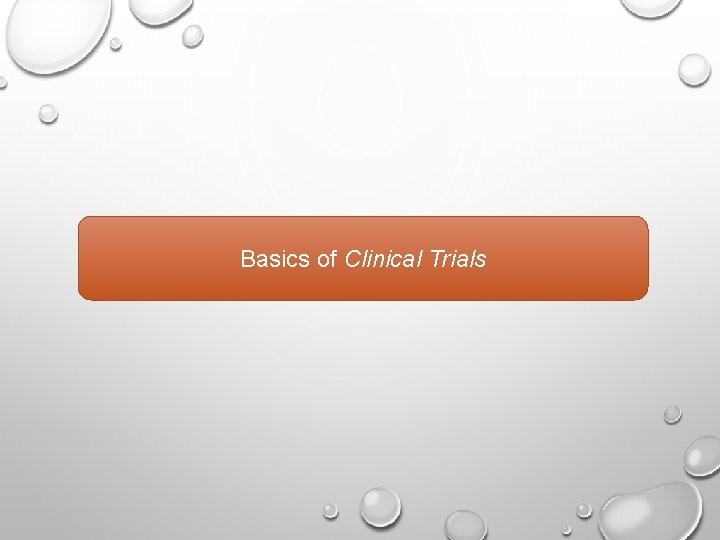 Basics of Clinical Trials 