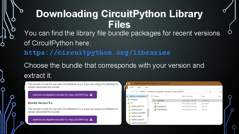Downloading Circuit. Python Library Files You can find the library file bundle packages for