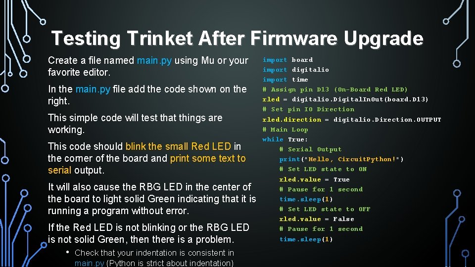 Testing Trinket After Firmware Upgrade Create a file named main. py using Mu or