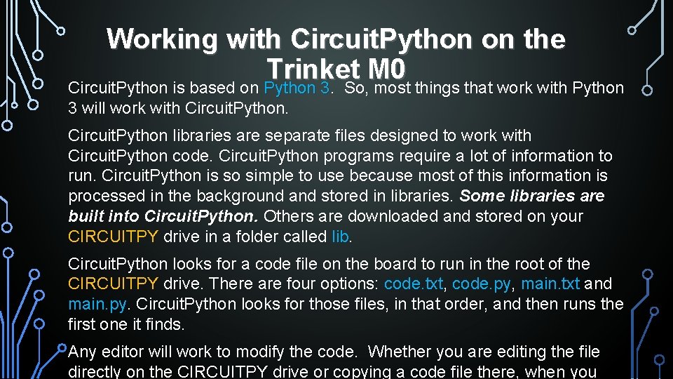 Working with Circuit. Python on the Trinket M 0 Circuit. Python is based on