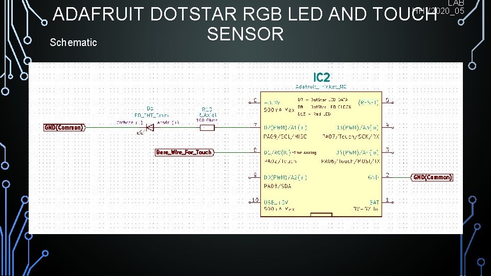 LAB HHV 2020_05 ADAFRUIT DOTSTAR RGB LED AND TOUCH SENSOR Schematic 