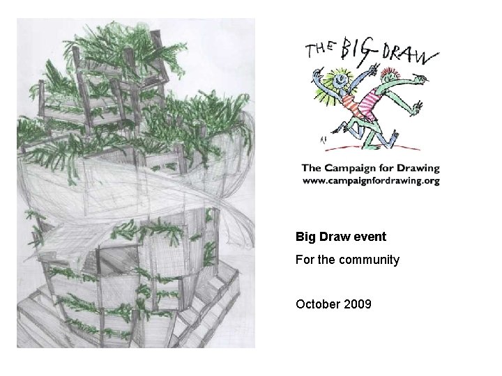 Big Draw event For the community October 2009 