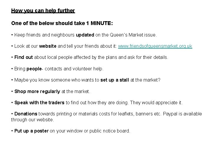 How you can help further One of the below should take 1 MINUTE: •