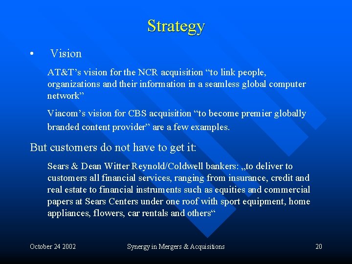 Strategy • Vision AT&T’s vision for the NCR acquisition “to link people, organizations and