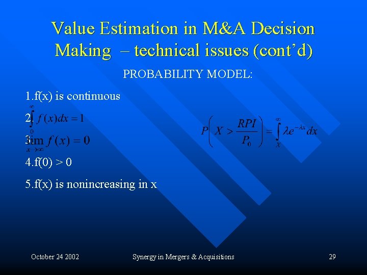 Value Estimation in M&A Decision Making – technical issues (cont’d) PROBABILITY MODEL: 1. f(x)