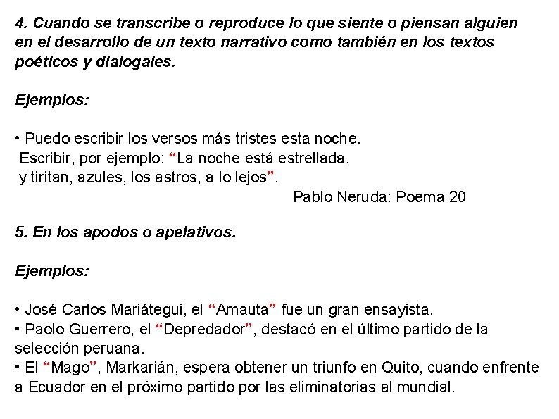 4. Cuando se transcribe o reproduce lo que siente o piensan alguien en el 4. Cuando se transcribe o reproduce lo que siente o piensan alguien en el