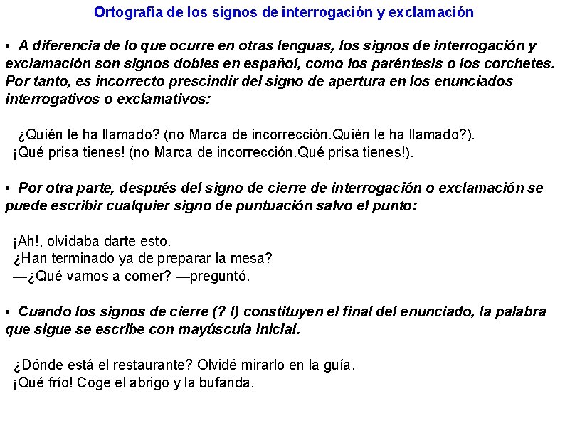 Ortografía de los signos de interrogación y exclamación • A diferencia de lo que Ortografía de los signos de interrogación y exclamación • A diferencia de lo que