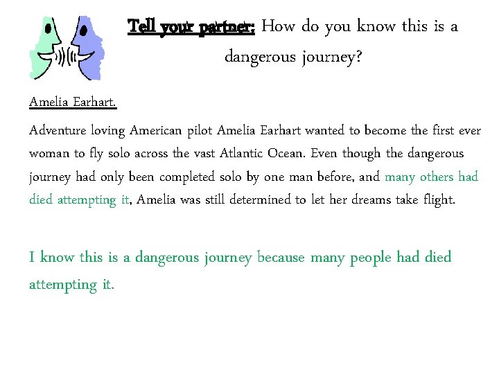 Tell your partner: How do you know this is a dangerous journey? Amelia Earhart.