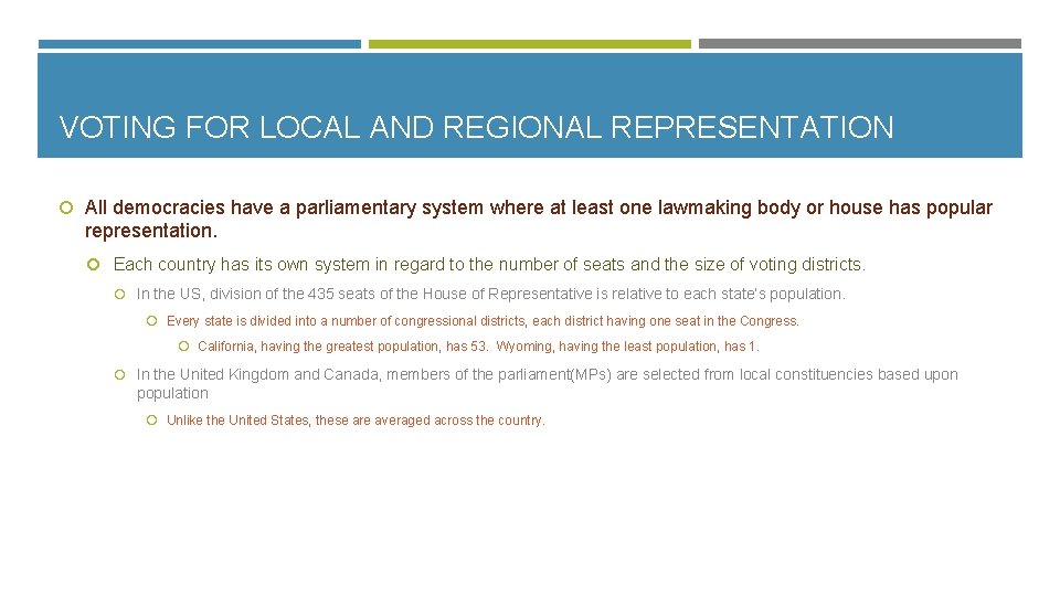 VOTING FOR LOCAL AND REGIONAL REPRESENTATION All democracies have a parliamentary system where at
