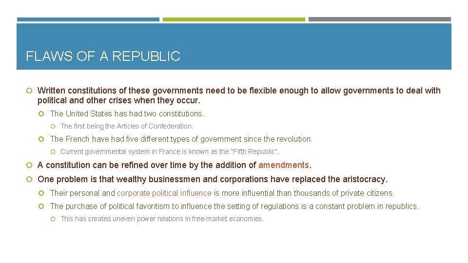 FLAWS OF A REPUBLIC Written constitutions of these governments need to be flexible enough