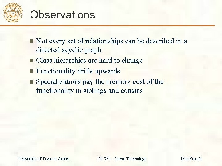 Observations Not every set of relationships can be described in a directed acyclic graph