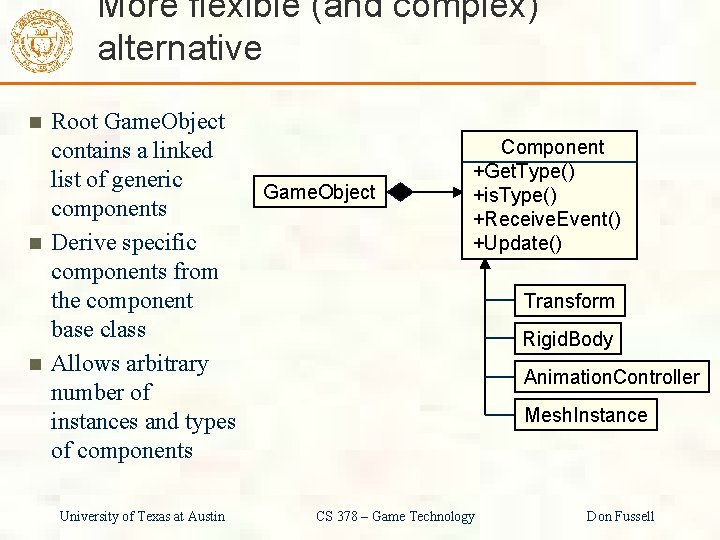 More flexible (and complex) alternative Root Game. Object contains a linked list of generic