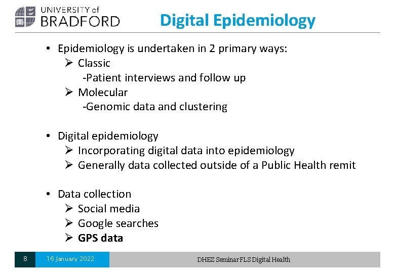 Digital Epidemiology • Epidemiology is undertaken in 2 primary ways: Ø Classic -Patient interviews Digital Epidemiology • Epidemiology is undertaken in 2 primary ways: Ø Classic -Patient interviews
