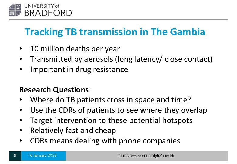 Tracking TB transmission in The Gambia • 10 million deaths per year • Transmitted Tracking TB transmission in The Gambia • 10 million deaths per year • Transmitted