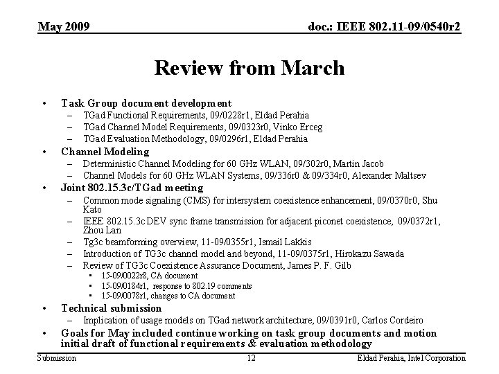 May 2009 doc. : IEEE 802. 11 -09/0540 r 2 Review from March •