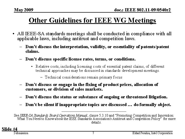 May 2009 doc. : IEEE 802. 11 -09/0540 r 2 Other Guidelines for IEEE
