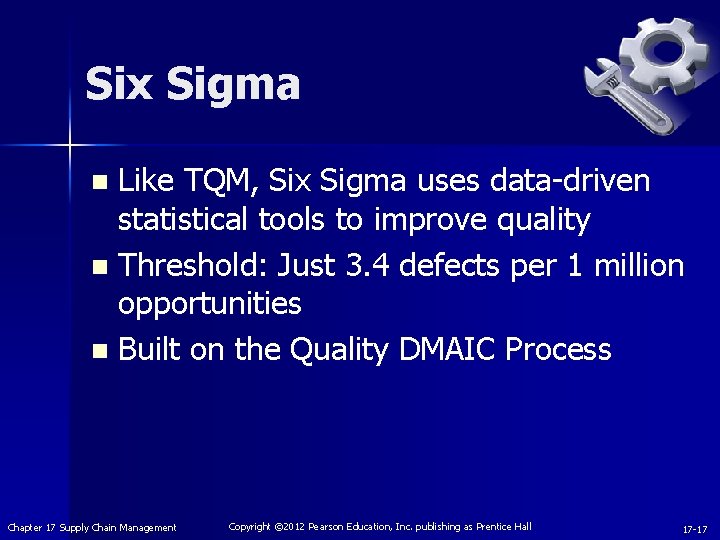 Six Sigma Like TQM, Six Sigma uses data-driven statistical tools to improve quality n