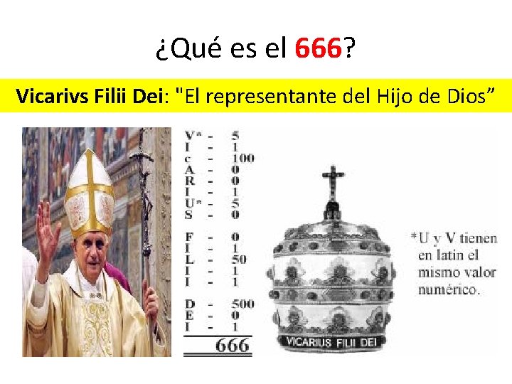 ¿Qué es el 666? Vicarivs Filii Dei: "El representante del Hijo de Dios” 