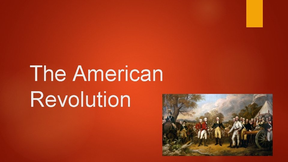 The American Revolution 