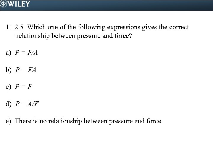 11. 2. 5. Which one of the following expressions gives the correct relationship between