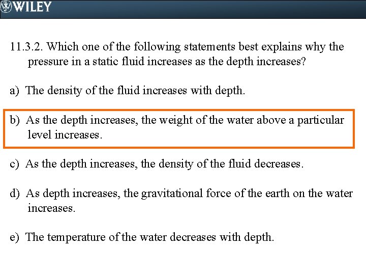 11. 3. 2. Which one of the following statements best explains why the pressure