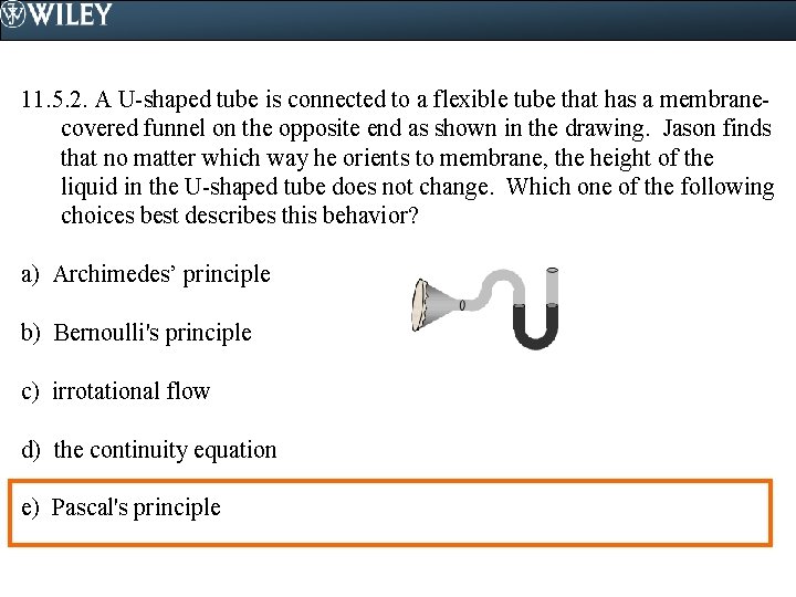 11. 5. 2. A U-shaped tube is connected to a flexible tube that has