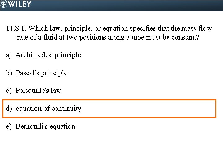 11. 8. 1. Which law, principle, or equation specifies that the mass flow rate