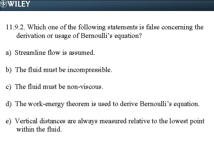 11. 9. 2. Which one of the following statements is false concerning the derivation